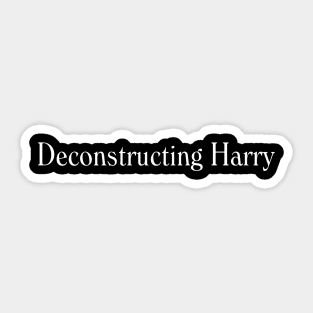 Deconstructing Harry 1997 Sticker